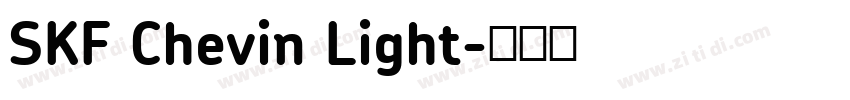 SKF Chevin Light字体转换 SKF Chevin Light字体转换